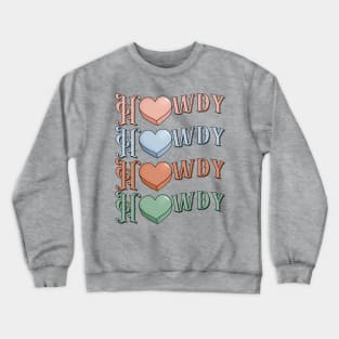 Howdy Candy Hearts Crewneck Sweatshirt